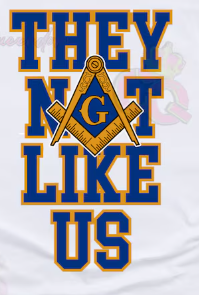 They Niot Like Us Masonic T-Shirt.